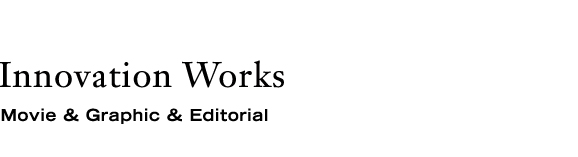 Innovation Works Movie & Graphic & Editorial
